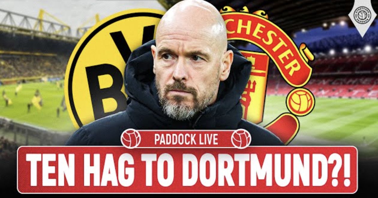 Fan Talk Could Erik Ten Hag Join Borussia Dortmund