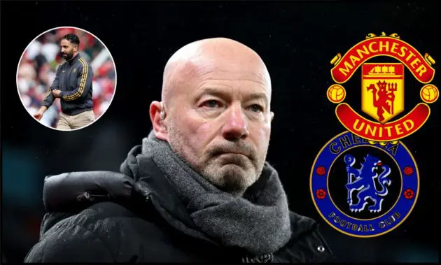 Alan Shearer delivers Man Utd vs Chelsea prediction: "Huge for Amorim"